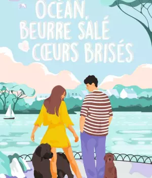 Océan, beurre salé et coeurs brisés