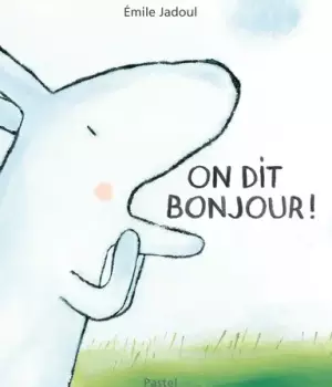 On dit bonjour !