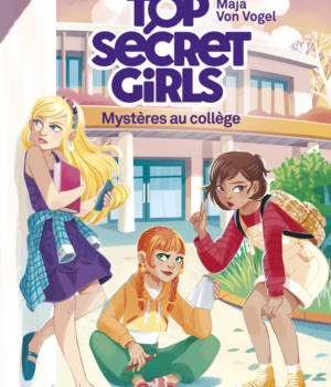 Top secret girls : Mystères au collège