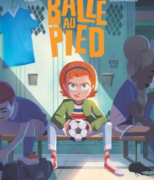 Balle au pied t.1 : Remise en jeu