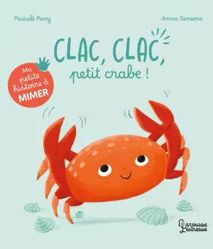 Clac, clac, petit crabe !