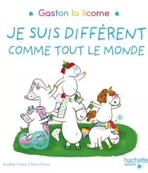 Gaston la licorne : je suis différent, comme tout le monde