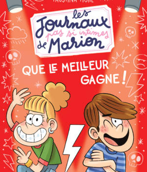 Les journaux pas si intimes de Marion : Que le meilleur gagne !