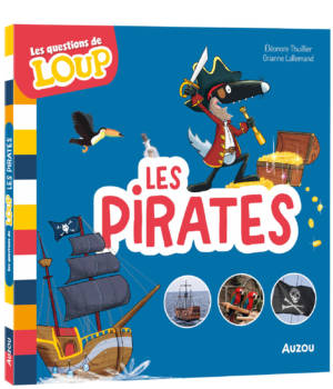 Les questions de Loup : Les pirates