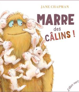 Marre des câlins !