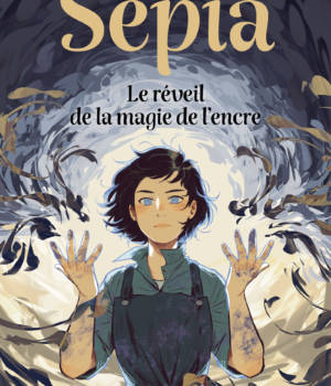 Sépia : Le réveil de la magie de l'encre