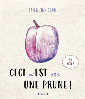 Ceci n'est pas une prune !