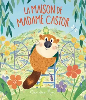 La maison de madame Castor