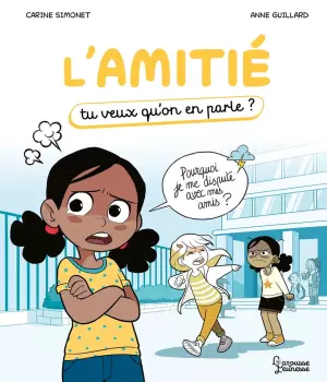 L'amitié : Tu veux qu'on en parle ?