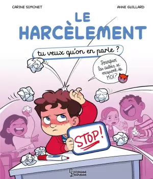 Le harcèlement : Tu veux qu'on en parle ?