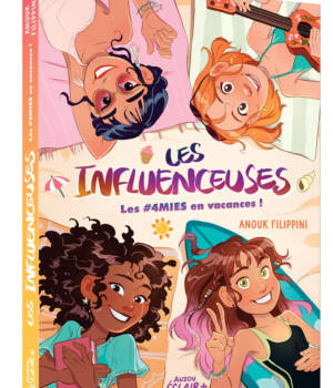 Les influençeuses : Les #4MIES en vacances !