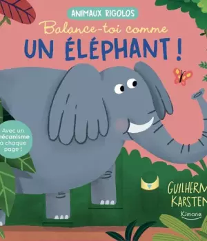 Balance-toi comme un éléphant !