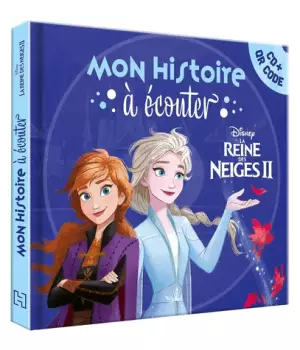 Mon histoire à écouter : La Reine des Neiges 2