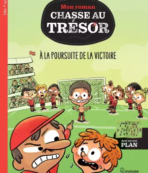 Mon roman chasse au trésor : A la poursuite de la victoire