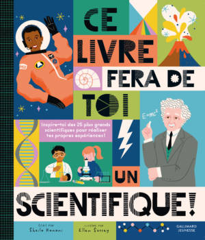 Ce livre fera de toi un scientifique !