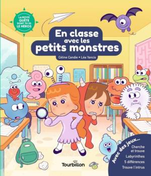 La petite quête dont tu es le héros : En classe avec les petits monstres