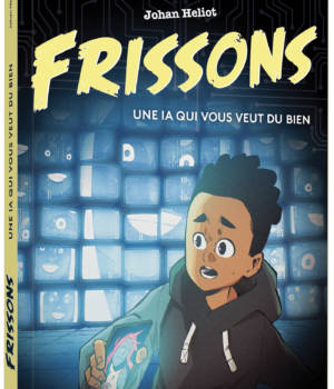 Frissons : Une IA qui vous veut du bien