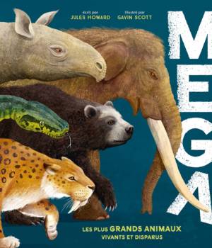 MEGA : Les plus grands animaux vivants et disparus