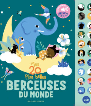 Mes 20 plus belles berçeuses du monde