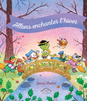 Allons enchanter l'hiver
