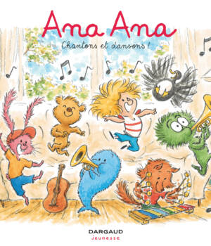 Ana Ana : Chantons et dansons !
