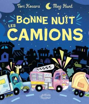 Bonne nuit les camions