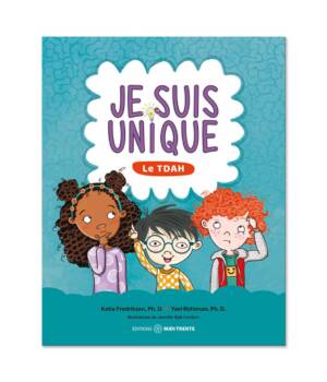 Je suis unique : Le TDAH