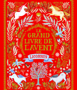 Le grand livre de l'Avent des licornes