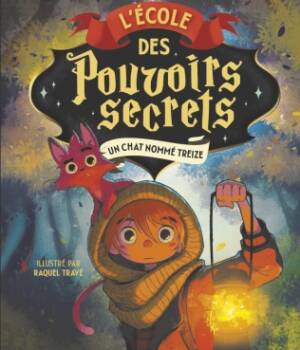 L'école des pouvoirs secrets t.1 : Un chat nommé treize
