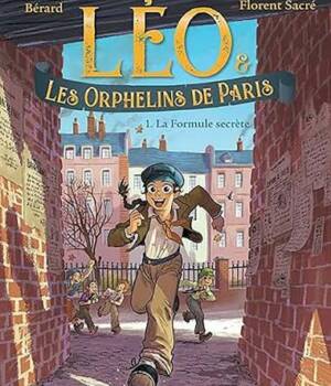 Léo et les orphelins de Paris t.1 : La formule secrète