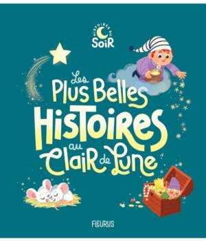 Les plus belles histoires au clair de lune