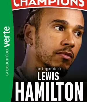 Destins de champions : Une biographie de Lewis Hamilton