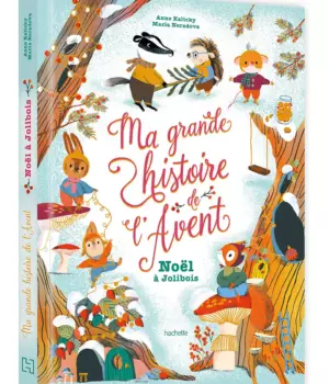 Ma grande histoire de l'Avent : Noël à Jolibois