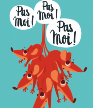 Pas moi ! Pas moi ! Pas moi !