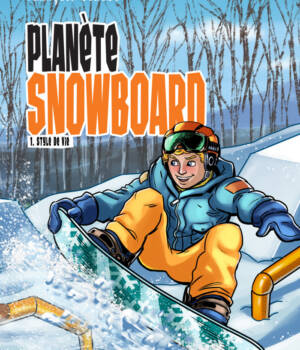 Planète Snowboard t.1 : Style de vie