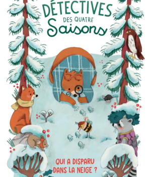 Les détectives des quatre saisons : Qui a disparu dans la neige ?