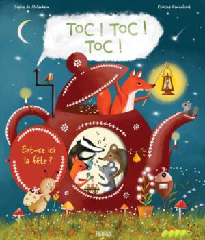 Toc ! Toc ! Toc ! Est-ce ici la fête ?